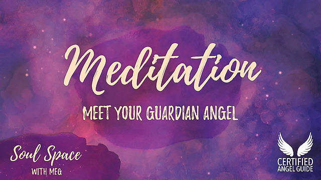 Meet your Guardian Angel Meditation